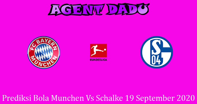 Prediksi Bola Munchen Vs Schalke 19 September 2020