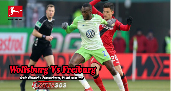 Prediksi Bola Wolfsburg Vs Freiburg 1 Februari 2021