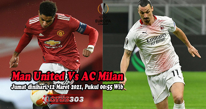 Prediksi Bola Man United Vs AC Milan 12 Maret 2021