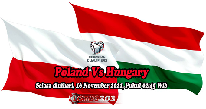 Prediksi Bola Poland Vs Hungary 16 November 2021
