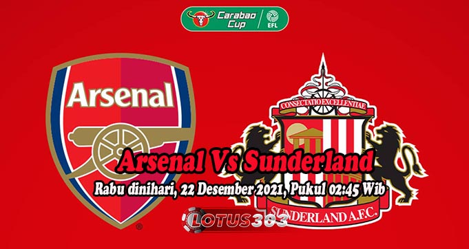 Prediksi Bola Arsenal Vs Sunderland 22 Desember 2021