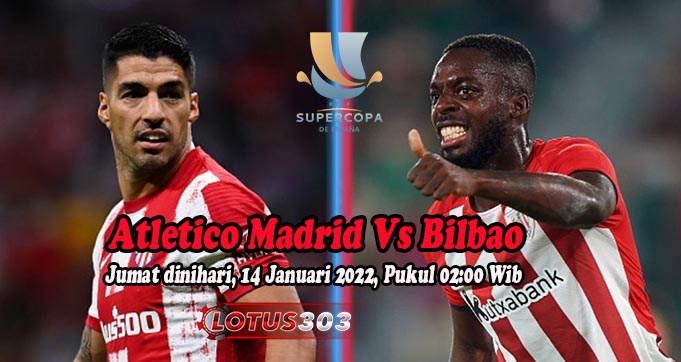 Prediksi Bola Atletico Madrid Vs Bilbao 14 Januari 2022