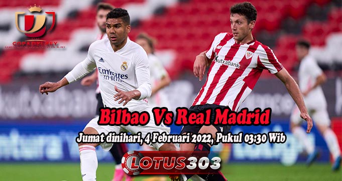 Prediksi Bola Bilbao Vs Real Madrid 4 Februari 2022