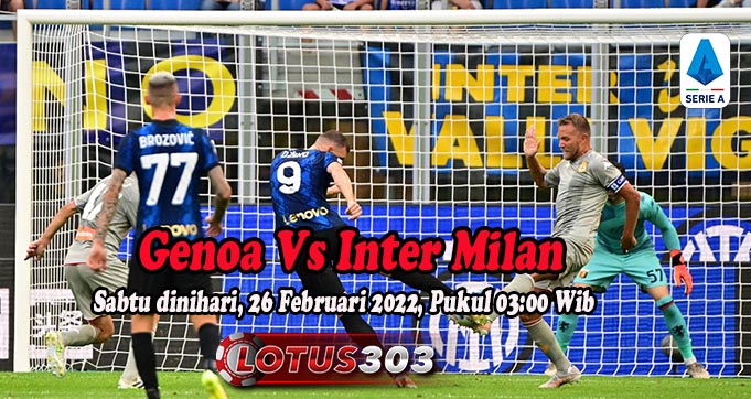 Prediksi Bola Genoa Vs Inter Milan 26 Februari 2022