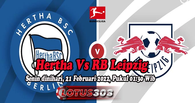 Prediksi Bola Hertha Vs RB Leipzig 21 Februari 2022