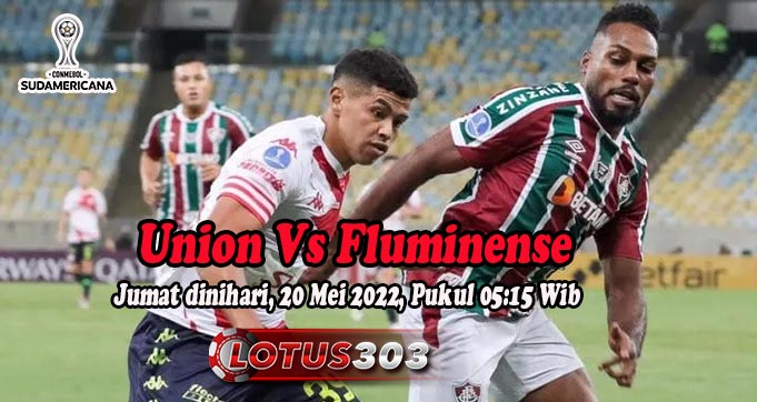Prediksi Bola Union Vs Fluminense 20 Mei 2022