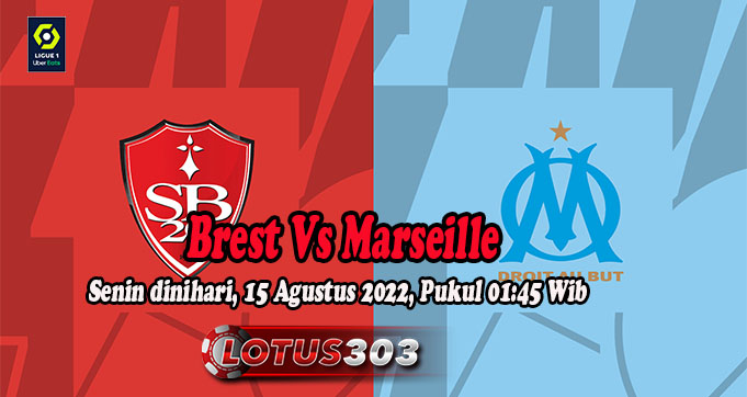 Prediksi Bola Brest Vs Marseille 15 Agustus 2022