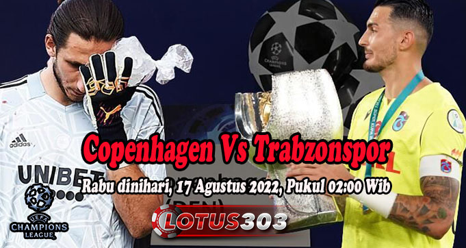 Prediksi Bola Copenhagen Vs Trabzonspor 17 Agustus 2022