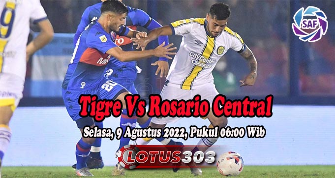 Prediksi Bola Tigre Vs Rosario Central 9 Agustus 2022