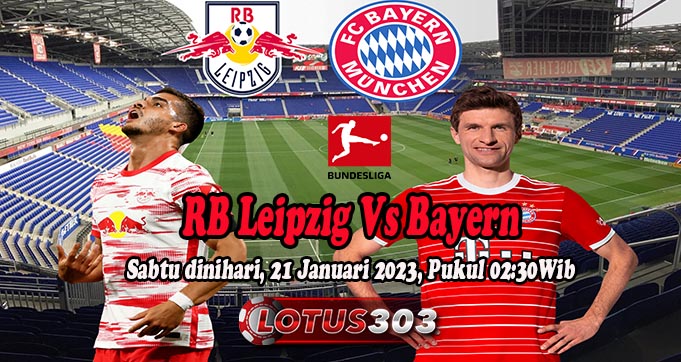 Prediksi Bola RB Leipzig Vs Bayern 21 Januari 2023