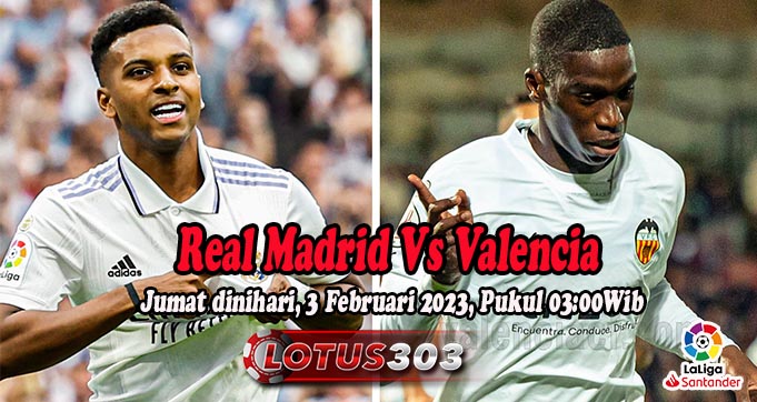 Prediksi Bola Real Madrid Vs Valencia 3 Februari 2023