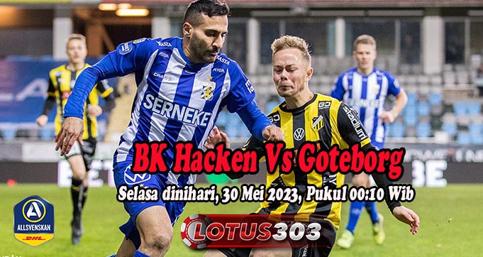 Prediksi Bola BK Hacken Vs Goteborg 30 Mei 2023