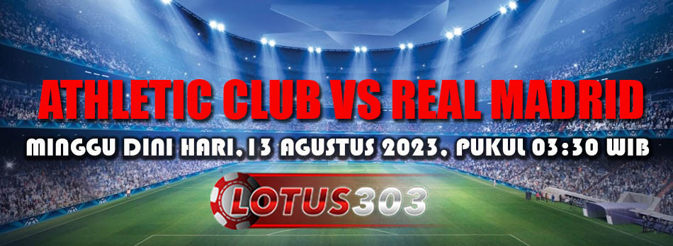 Prediksi Bola Athletic Club Vs Real Madrid 13 Agustus 2023