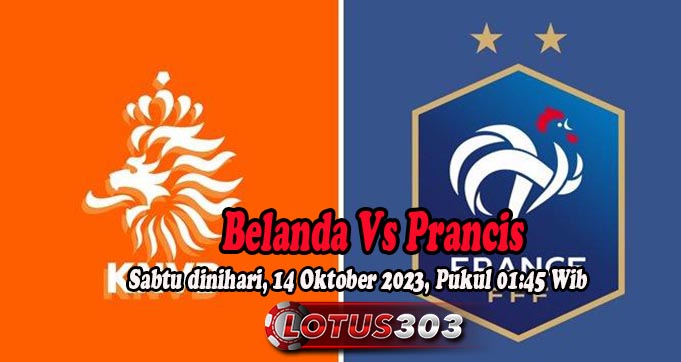 Prediksi Bola Belanda Vs Prancis 14 Oktober 2023