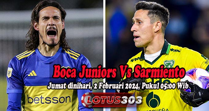 Prediksi Bola Boca Juniors Vs Sarmiento 2 Februari 2024