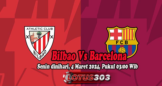 Prediksi Bola Bilbao Vs Barcelona 4 Maret 2024