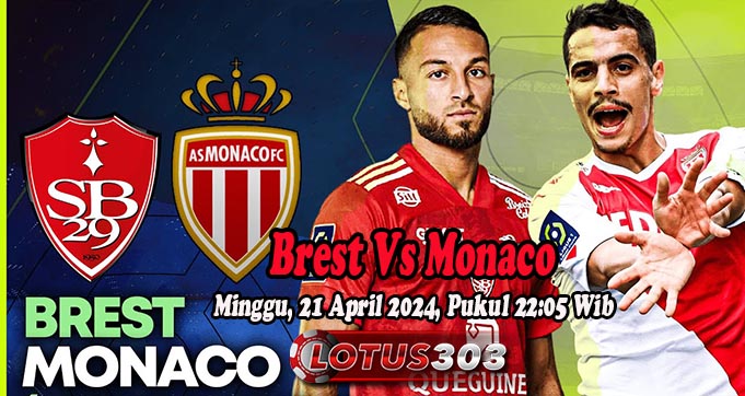 Prediksi Bola Brest Vs Monaco 21 April 2024