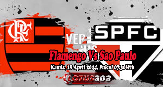 Prediksi Bola Flamengo Vs Sao Paulo 18 April 2024